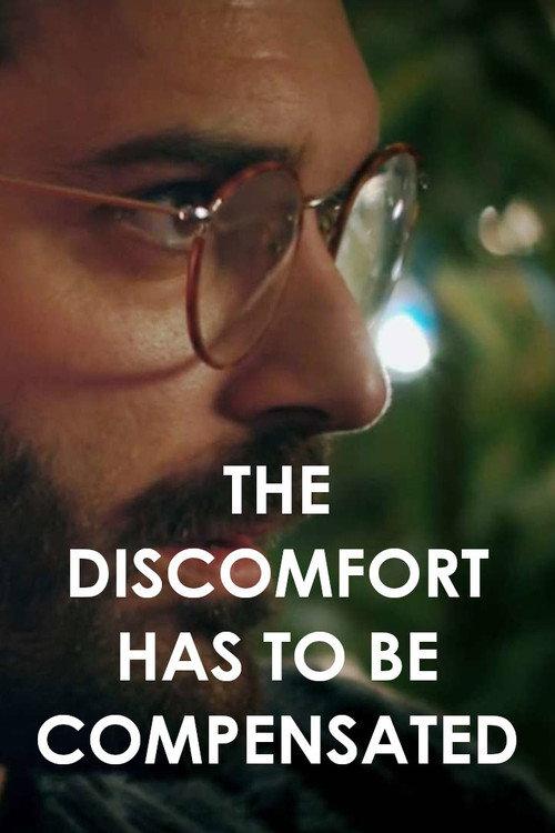The Discomfort Has to Be Compensated 2016 official movie poster