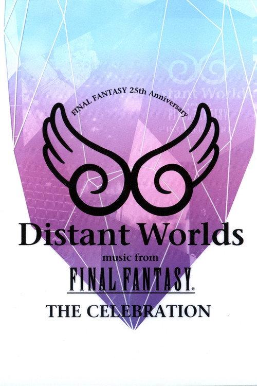 Distant Worlds: Music from Final Fantasy the Celebration 2013 official movie poster