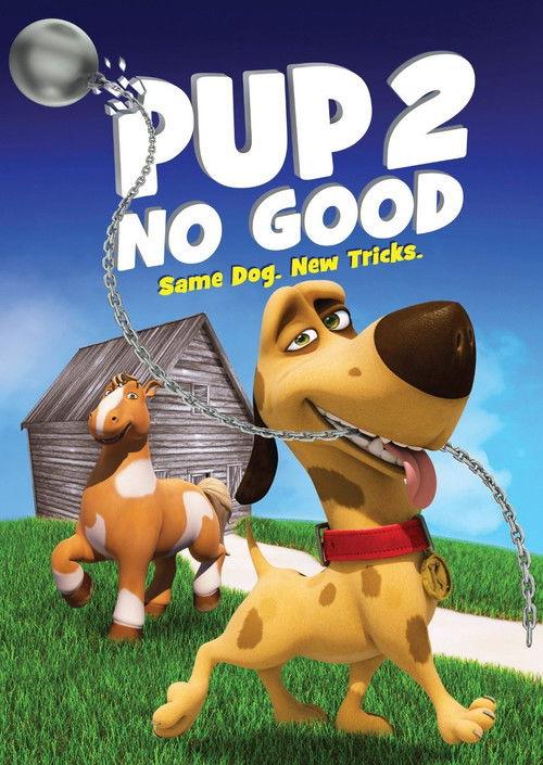 Pup 2 No Good 2016 official movie poster