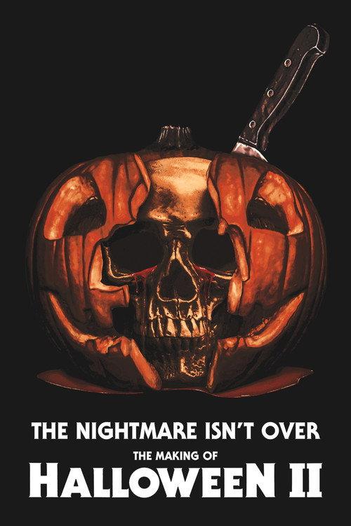 The Nightmare Isn't Over! The Making of Halloween II 2012 official movie poster