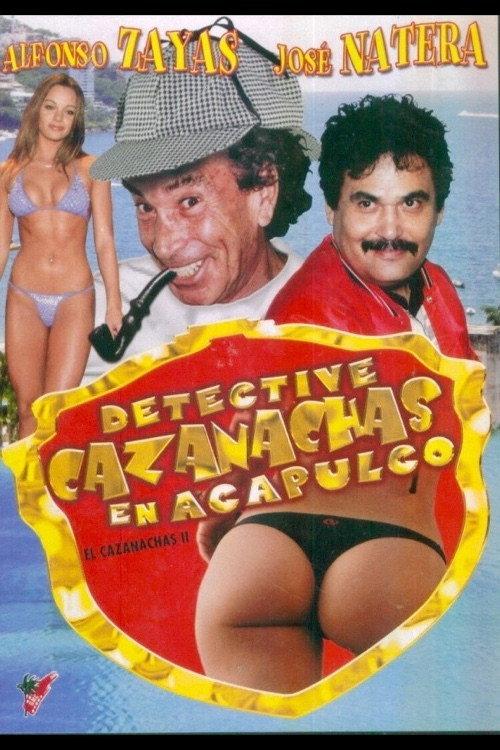 El Detective Cazanachas en Acapulco 1998 official movie poster