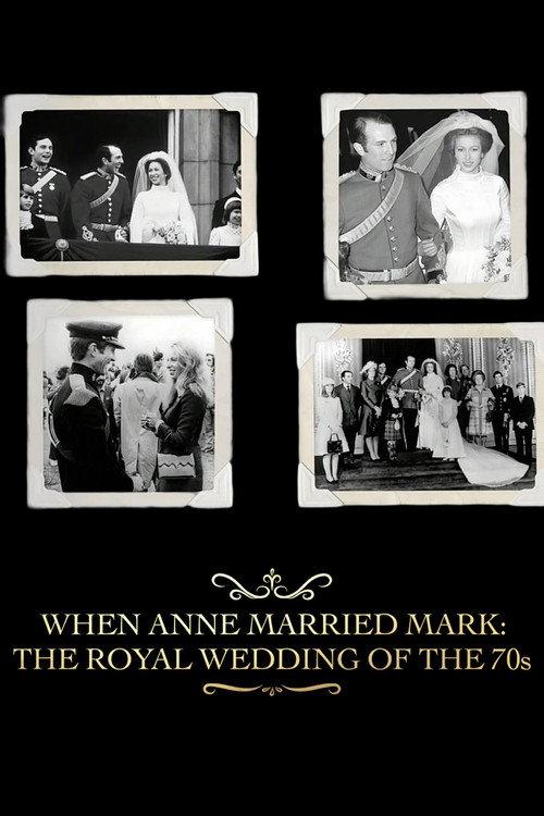 When Anne Married Mark: The Royal Wedding of the 70s 2025 official movie poster