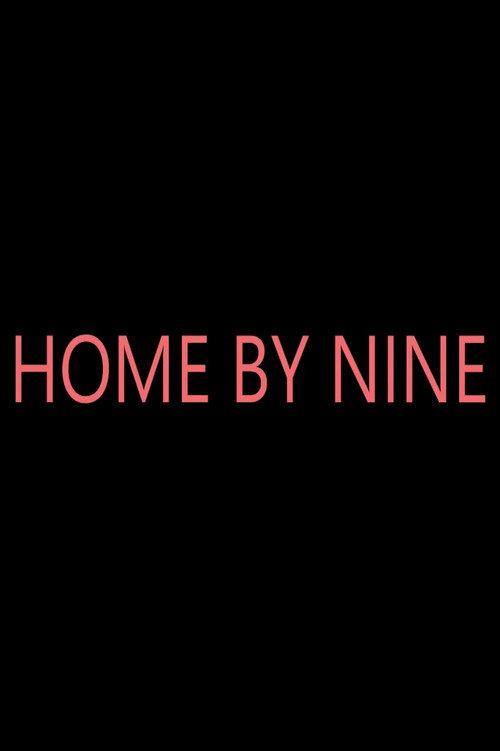 Home by Nine 2022 official movie poster