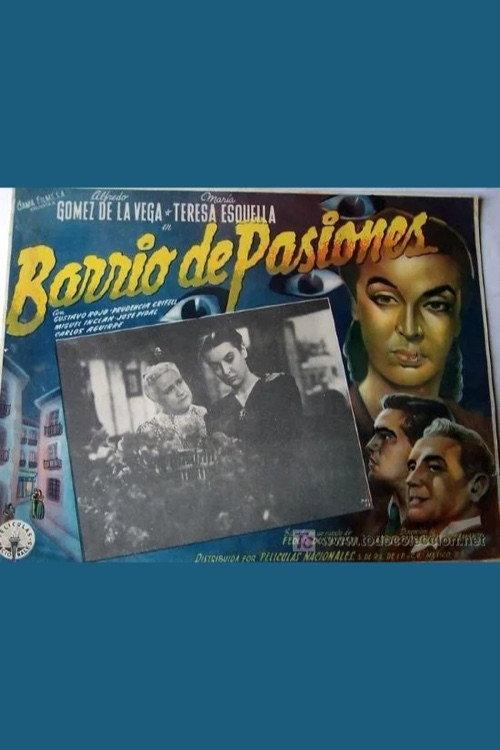 Barrio de pasiones 1948 official movie poster