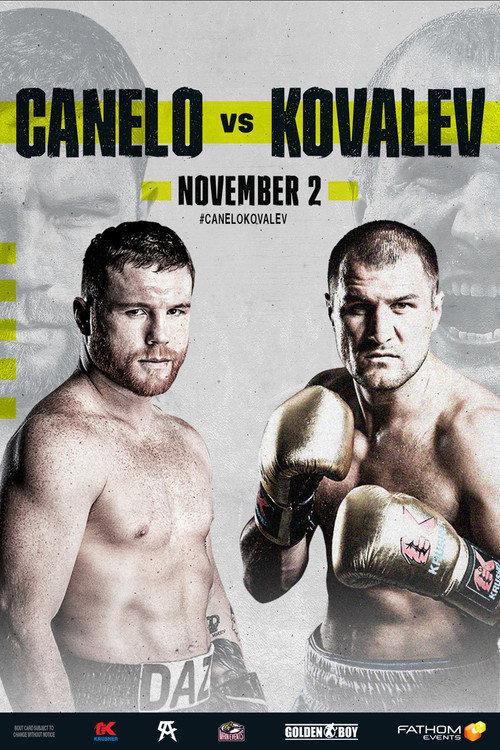 Canelo Alvarez vs. Sergey Kovalev 2019 official movie poster