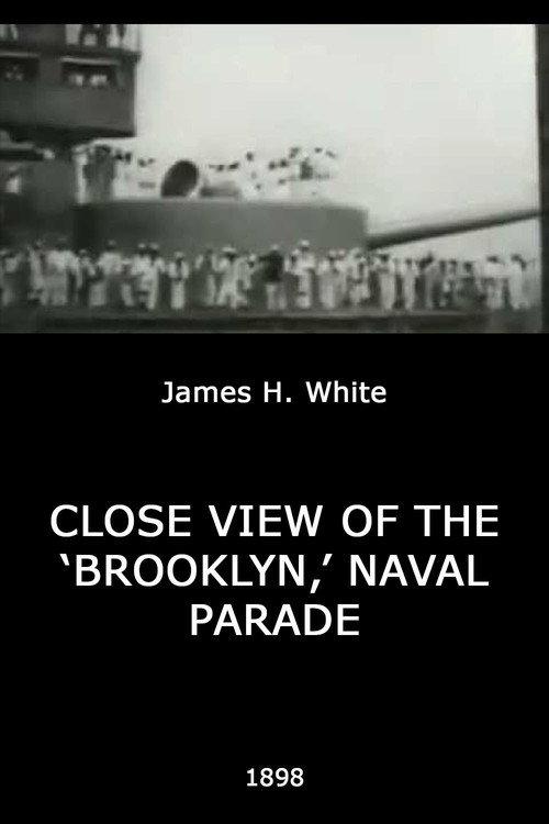 Close View of the 'Brooklyn,' Naval Parade 1898 official movie poster