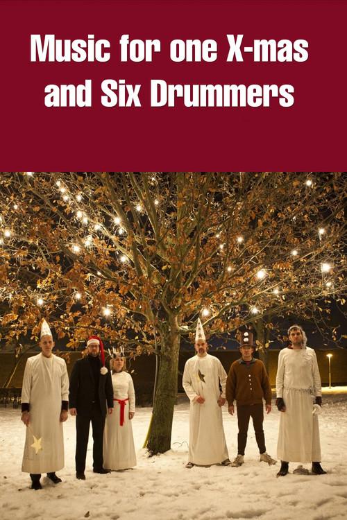 Music for One X-mas and Six Drummers 2011 official movie poster