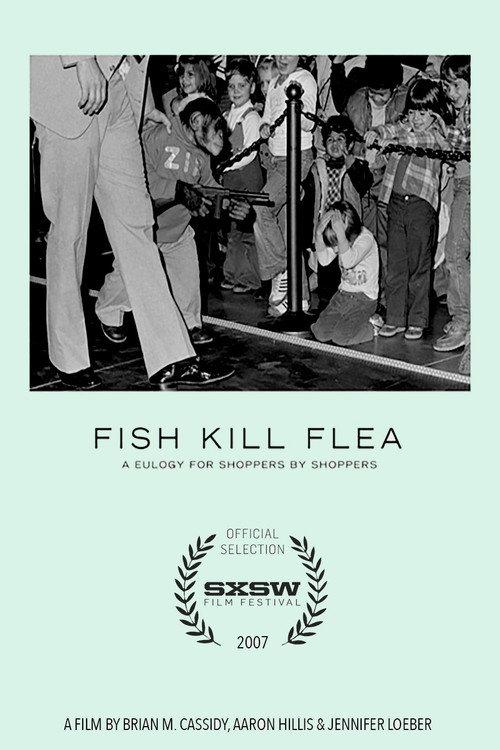 Fish Kill Flea 2007 official movie poster