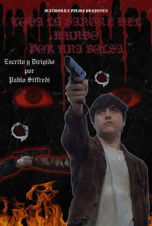 Toda la sangre del mundo por una bolsa 2022 official movie poster