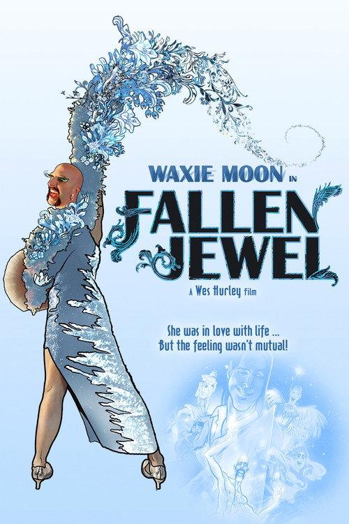 Waxie Moon in Fallen Jewel 2015 official movie poster