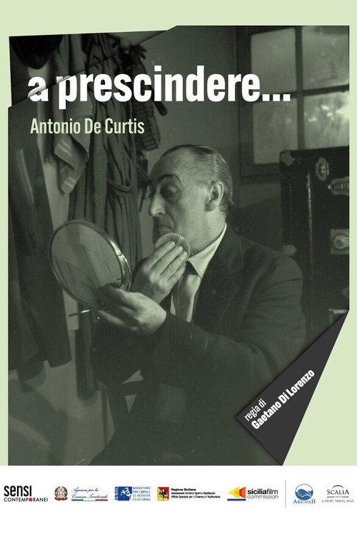 A prescindere... Antonio de Curtis 2019 official movie poster