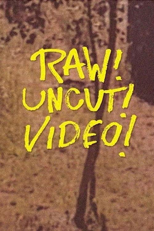 Raw! Uncut! Video! 2021 official movie poster