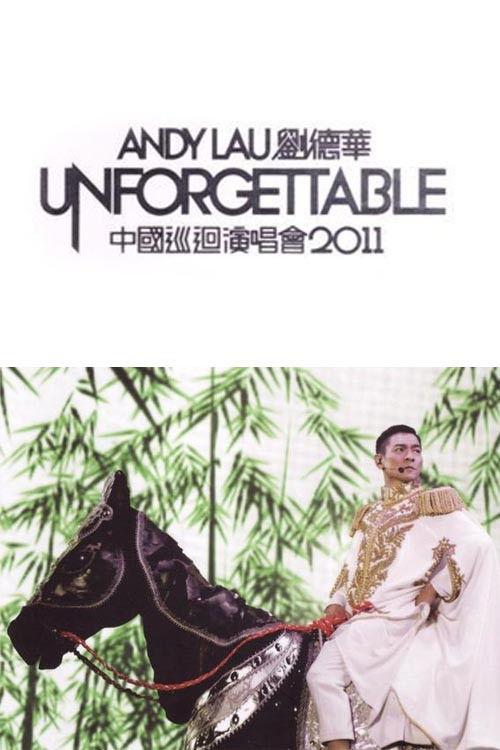 Andy Lau Unforgettable Concert 2011 2011 official movie poster
