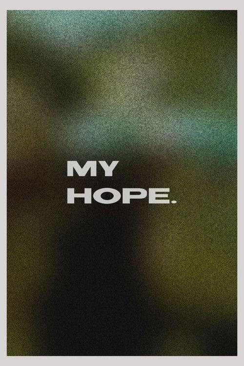 My Hope 2022 official movie poster