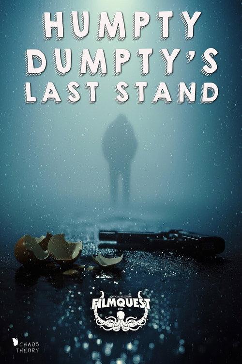 Humpty Dumpty's Last Stand 2025 official movie poster