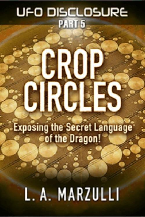 UFO Disclosure Part 5: Crop Circles - Exposing the Secret Language of the Dragon! 2023 official movie poster