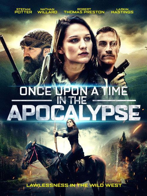 Once Upon a Time in the Apocalypse 2021 official movie poster