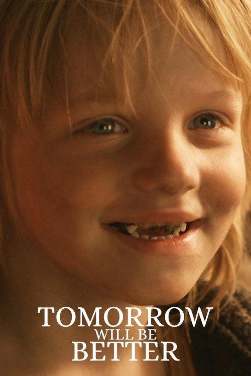 Tomorrow Will Be Better 2011 official movie poster