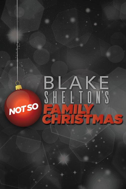 Blake Shelton's Not So Family Christmas 2012 official movie poster