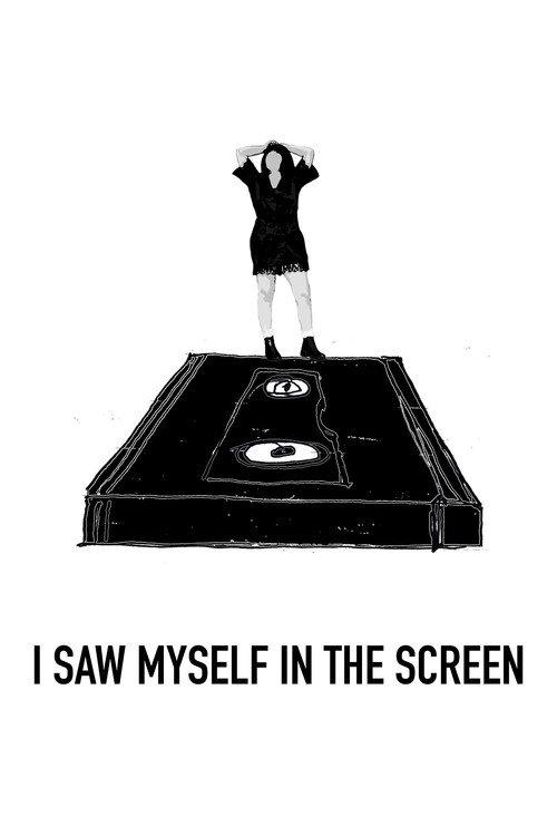 I Saw Myself in the Screen official movie poster