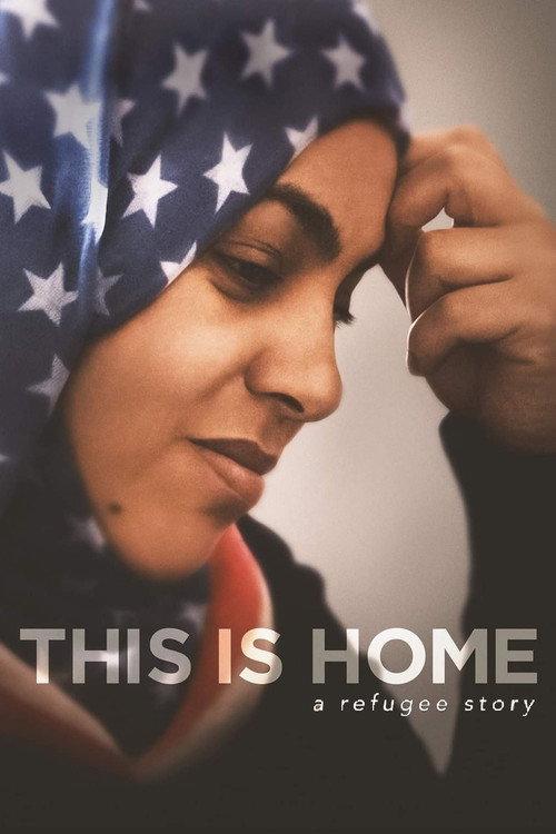 This Is Home: A Refugee Story 2018 official movie poster