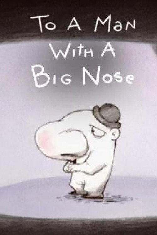 To a Man with a Big Nose 2005 official movie poster