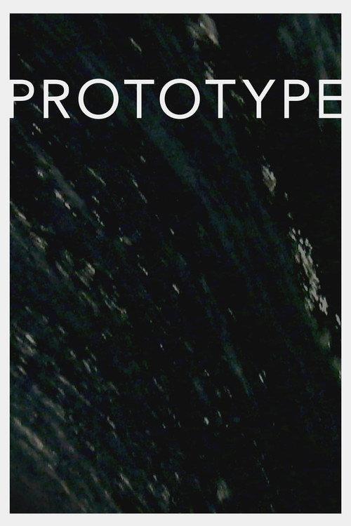PROTOTYPE 2017 official movie poster