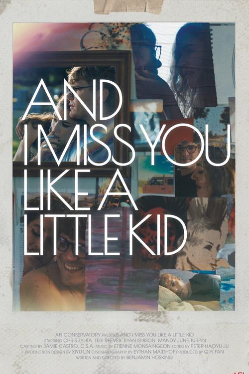 And I Miss You Like A Little Kid 2022 official movie poster