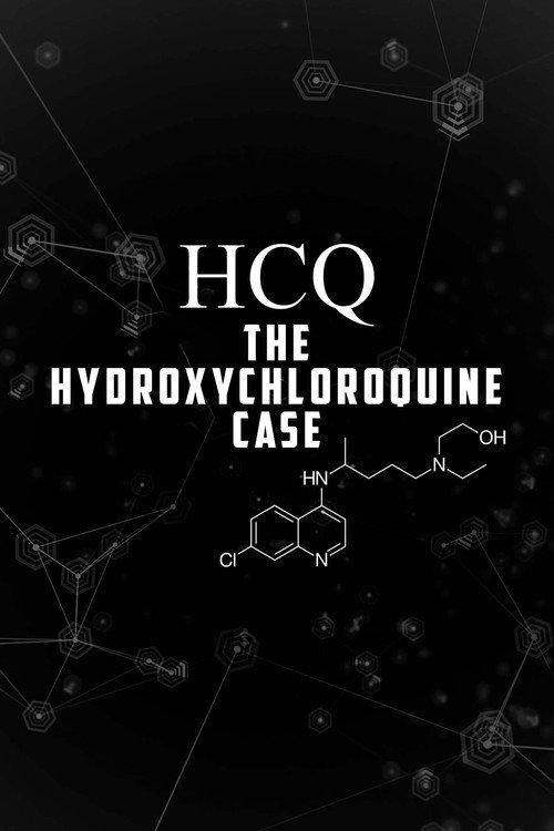 HCQ: The Hydroxychloroquine Case 2021 official movie poster