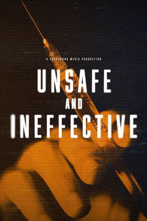 Unsafe and Ineffective official movie poster