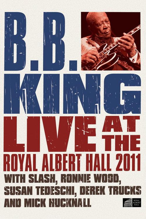 B.B. King - Live at the Royal Albert Hall 2011 2012 official movie poster