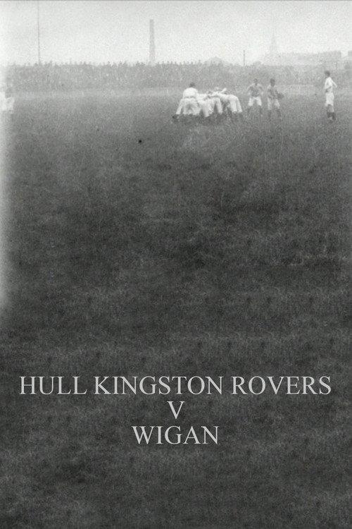 Hull Kingston Rovers v Wigan 1902 official movie poster