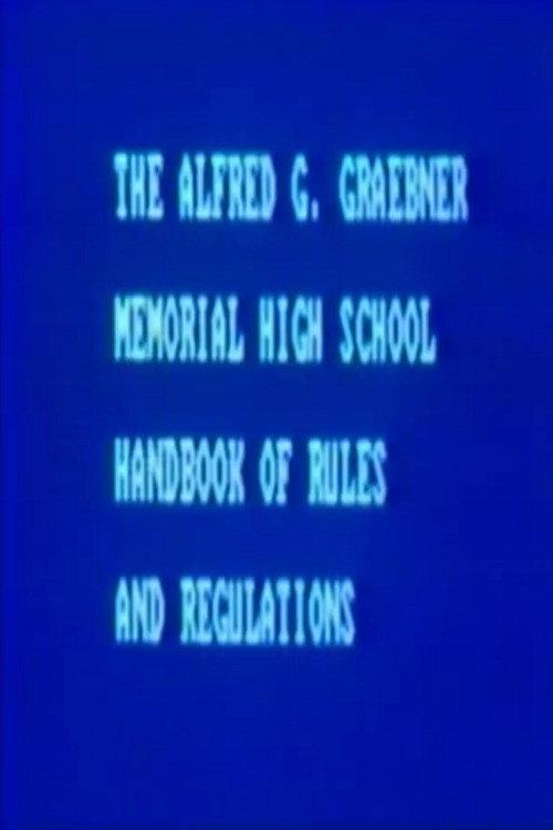 The Alfred G. Graebner Memorial High School Handbook of Rules and Regulations 1984 official movie poster