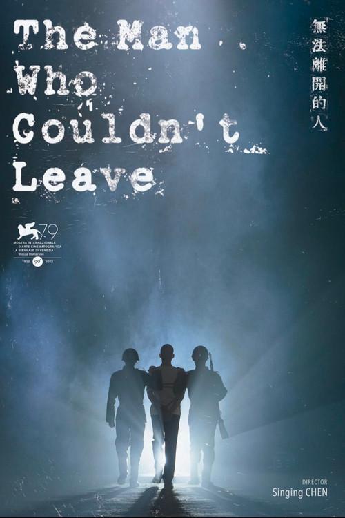 The Man Who Couldn't Leave 2022 official movie poster