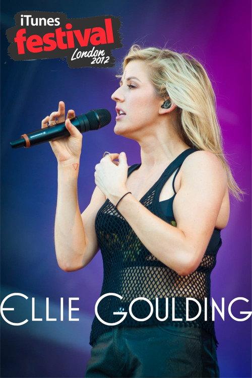 Ellie Goulding - Live at iTunes Festival 2012 2012 official movie poster
