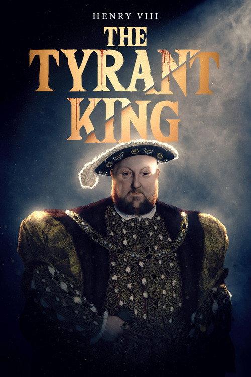 Henry VIII: The Tyrant King 2023 official movie poster