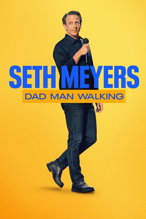 Seth Meyers: Dad Man Walking 2024 official movie poster
