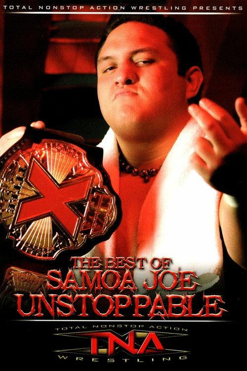The Best of Samoa Joe: Unstoppable 2006 official movie poster