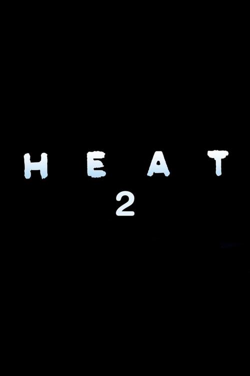 Heat 2 official movie poster