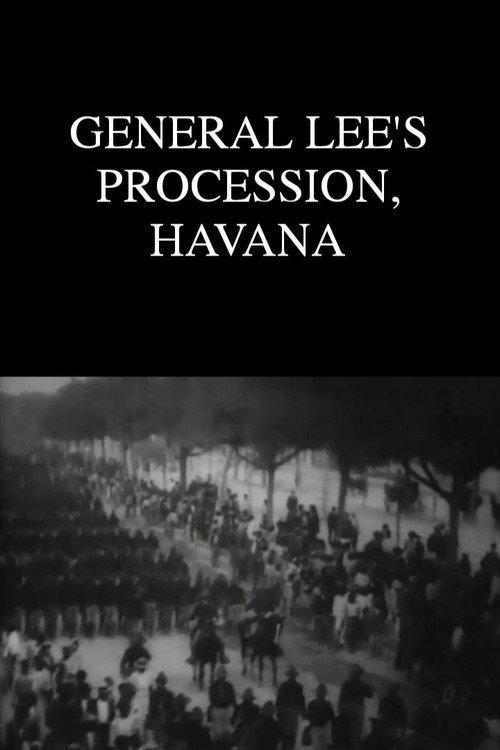 General Lee's Procession, Havana 1899 official movie poster