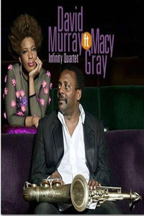 David Murray Infinity Quartet & Macy Gray - Jazz TM Festival 2013 official movie poster