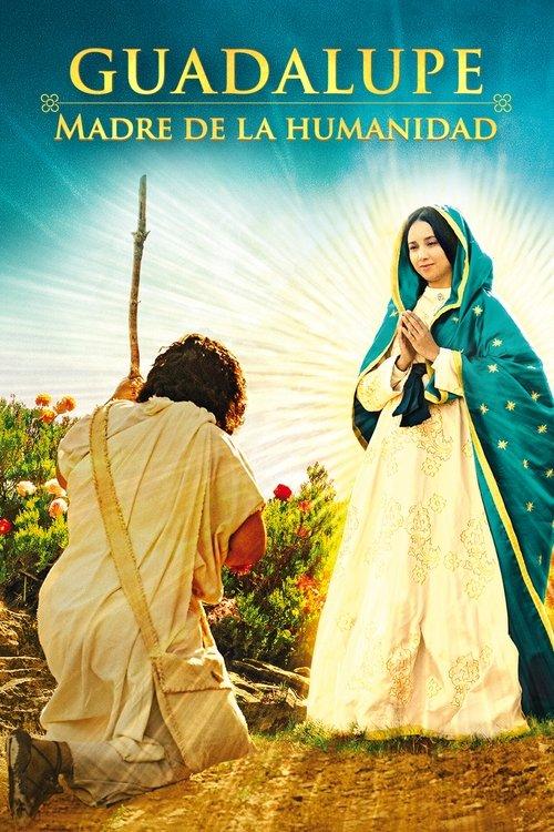 Guadalupe: Mother of Humanity 2024 official movie poster