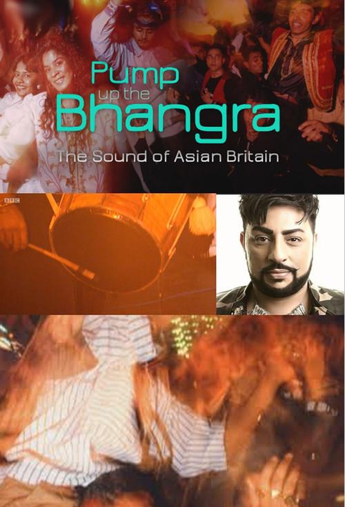 Pump Up The Bhangra: The Sound Of Asian Britain 2018 official movie poster