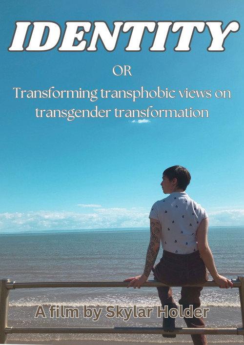 Identity: Transforming Transphobic Views on Transgender Transformation official movie poster