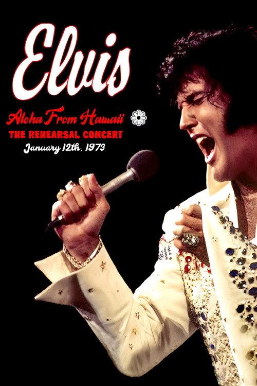 Elvis: Aloha from Hawaii - Rehearsal Concert 1973 official movie poster