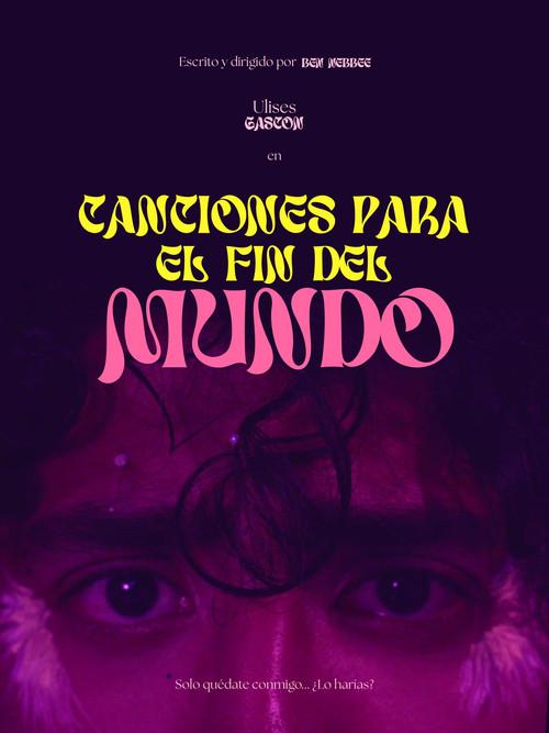 Canciones para el fin del mundo 2025 official movie poster