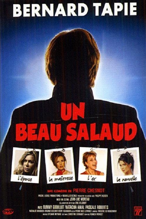 Un beau salaud 2004 official movie poster