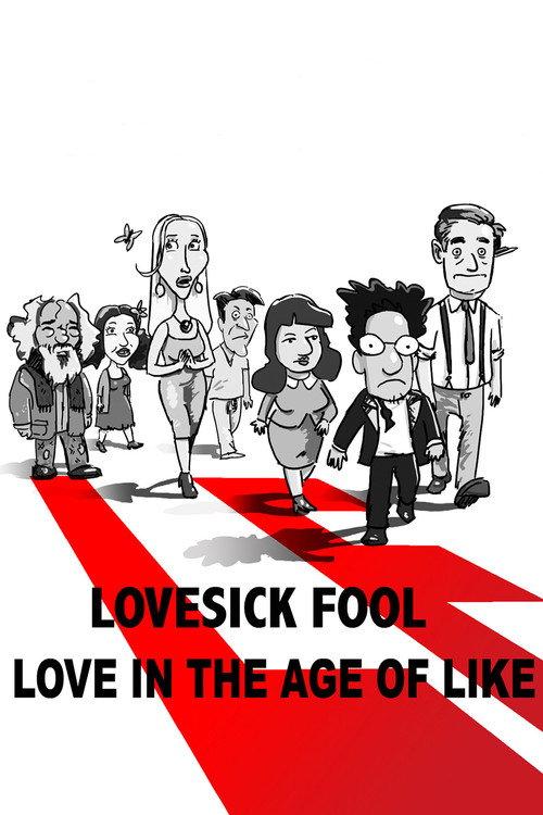 Lovesick Fool - Love in the Age of Like 2018 official movie poster