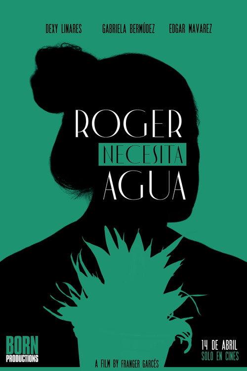 ROGER NECESITA AGUA 2026 official movie poster