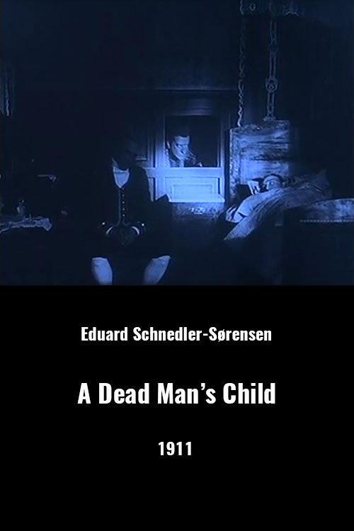 A Dead Man's Child 1911 official movie poster